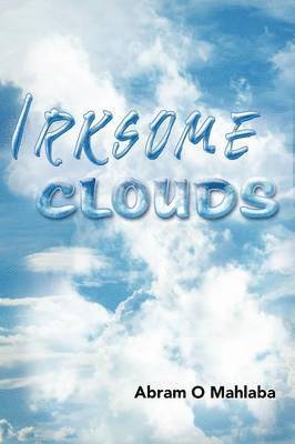 Irksome Clouds 1