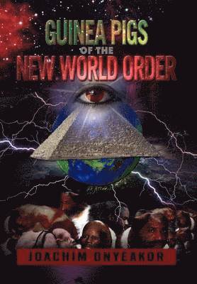 Guinea Pigs of the New World Order 1