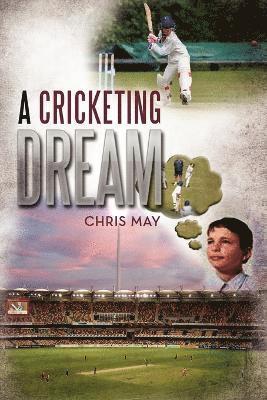 Chris May - Cricketing Dream, Häftad