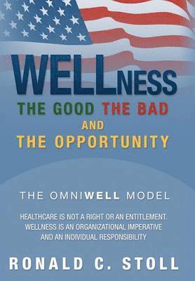 bokomslag Wellness the Good the Bad and the Opportunity