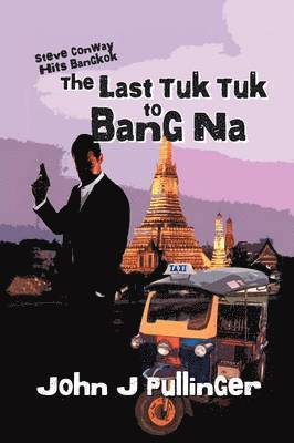 The Last Tuk Tuk to Bang Na 1