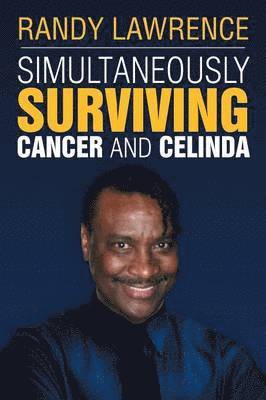 Simultaneously Surviving Cancer and Celinda 1