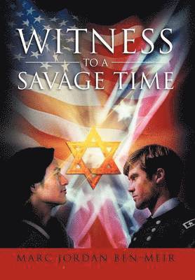 Marc Jordan Ben-Meir, MARC JORDAN BEN-MEIR - Witness To a Savage Time, Inbunden