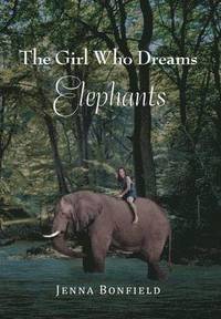 bokomslag The Girl Who Dream Elephants