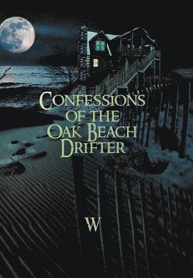 Confessions of the Oak Beach Drifter 1