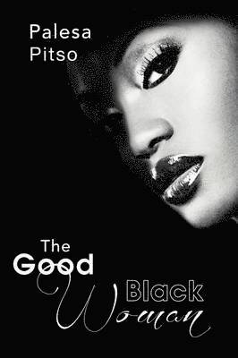 The Good Black Woman 1