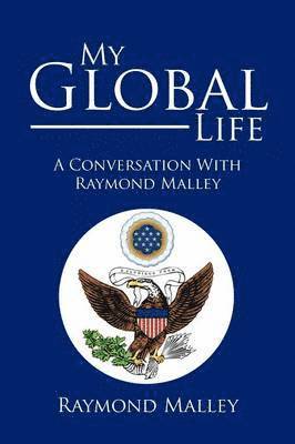 Raymond Malley - My Global Life, Häftad