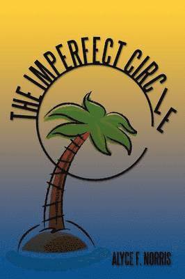 Alyce F Norris, Alyce F. Norris - Imperfect Circle, Häftad