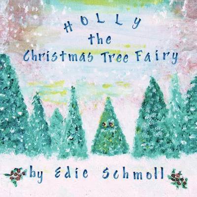 Holly, the Christmas Tree Fairy 1