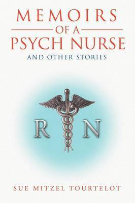 bokomslag Memoirs of a Psych Nurse and Other Stories