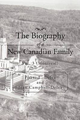 bokomslag The Biography of a New Canadian Family