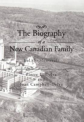 bokomslag The Biography of a New Canadian Family