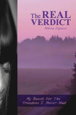 Real Verdict: My Quest for the Freedom I Never Had