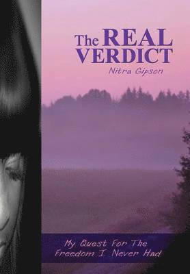 Nitra Gipson - Real Verdict: My Quest for the Freedom I Never Had, Inbunden