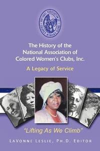 bokomslag History of the National Association of Colored Women's Clubs, Inc.