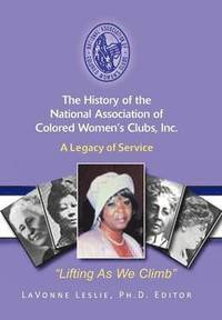 bokomslag History of the National Association of Colored Women's Clubs, Inc.