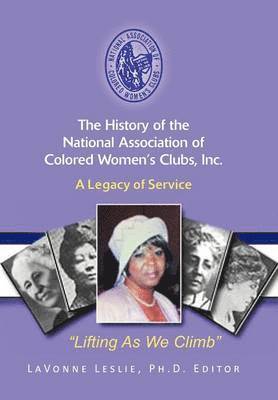 bokomslag History of the National Association of Colored Women's Clubs, Inc.