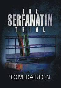 bokomslag The Serfanatin Trial