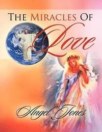 bokomslag The Miracles of Love