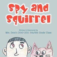 bokomslag Spy and Squirrel