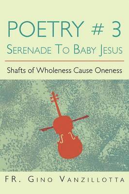 Poetry # 3 Serenade To Baby Jesus 1