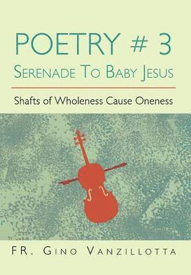 Poetry # 3 Serenade to Baby Jesus 1