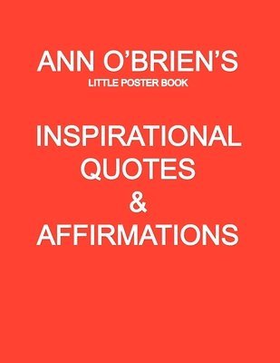 Ann O'Brien - Ann O'Brien's Inspirational Quotes And Affirmations, Häftad