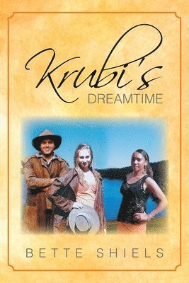 Bette Shiels - Krubi's Dreamtime, Häftad
