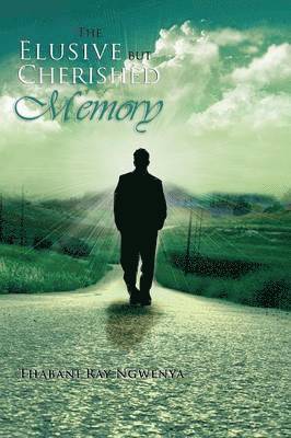 Thabani Ray Ngwenya - Elusive but Cherished Memory, Häftad