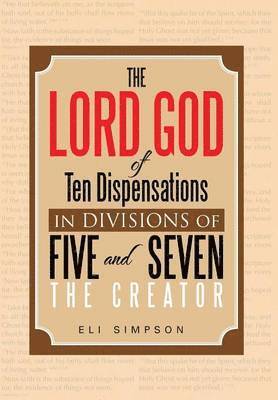 bokomslag Lord God of Ten Dispensations in Divisions of Five and Seven