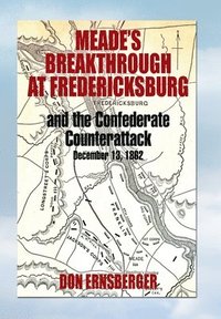 bokomslag Meade's Breakthrough at Fredericksburg