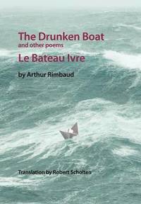 bokomslag The Drunken Boat: And Other Poems