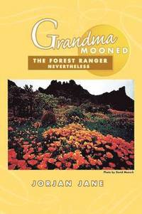 bokomslag Grandma Mooned The Forest Ranger
