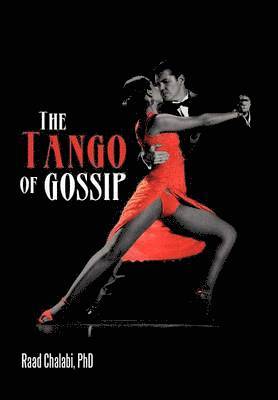 The Tango of Gossip 1