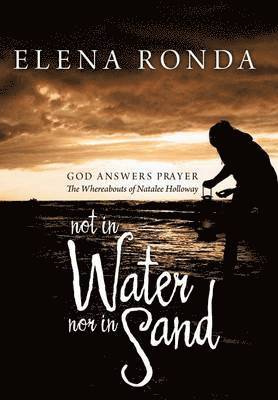 Elena Ronda - Not in Water Nor in Sand, Inbunden