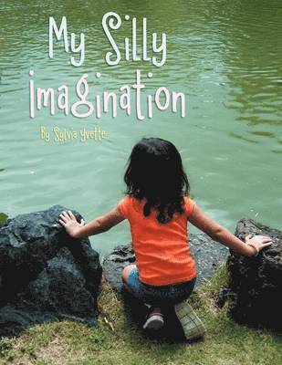 My Silly Imagination 1