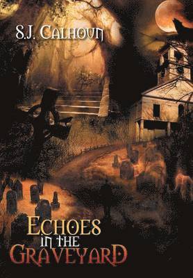 Echoes in the Graveyard 1