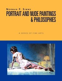 bokomslag Norman F. Simms Portrait, Nude Paintings, & Philosophies
