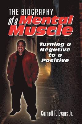 bokomslag Biography of a Mental Muscle