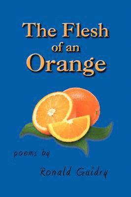 bokomslag Flesh of an Orange