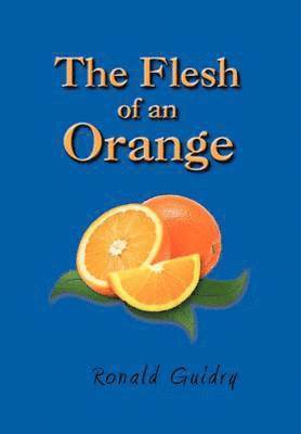 The Flesh of an Orange 1