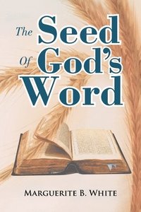 bokomslag The Seed of God's Word