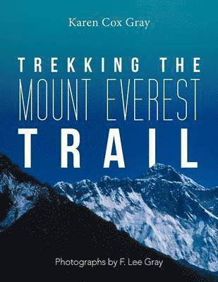 bokomslag Trekking the Mount Everest Trail