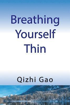 bokomslag Breathing Yourself Thin