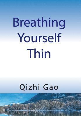 bokomslag Breathing Yourself Thin