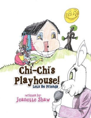 Chi-Chi's Playhouse! 1