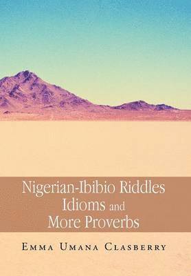 bokomslag Nigerian-Ibibio Riddles Idioms and More Proverbs