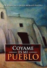 bokomslag Coyame Es Mi Pueblo