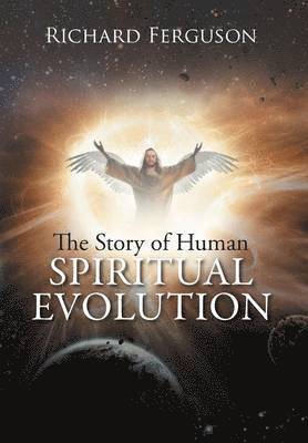 bokomslag The Story of Human Spiritual Evolution