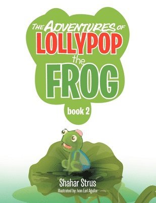 bokomslag The Adventures of Lollypop the Frog